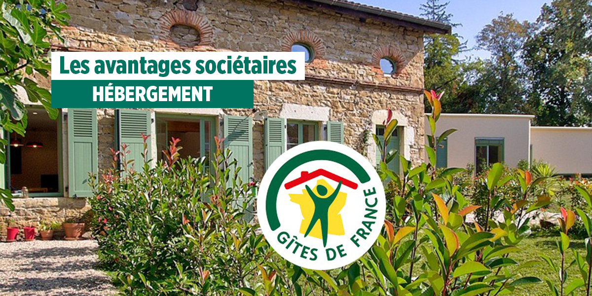 Avantage sociétaire Gîtes de France